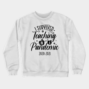 Summer Teacher Gifts, I Survived Teaching in a Pandemic 2021, Teacher Summer Outfits, End of the Year Teacher Gifts Crewneck Sweatshirt